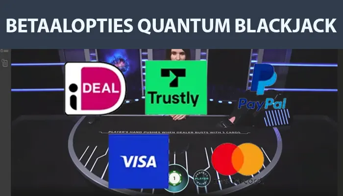 Gebruik de volgende stortingsopties bij het spelen van Quantum Blackjack