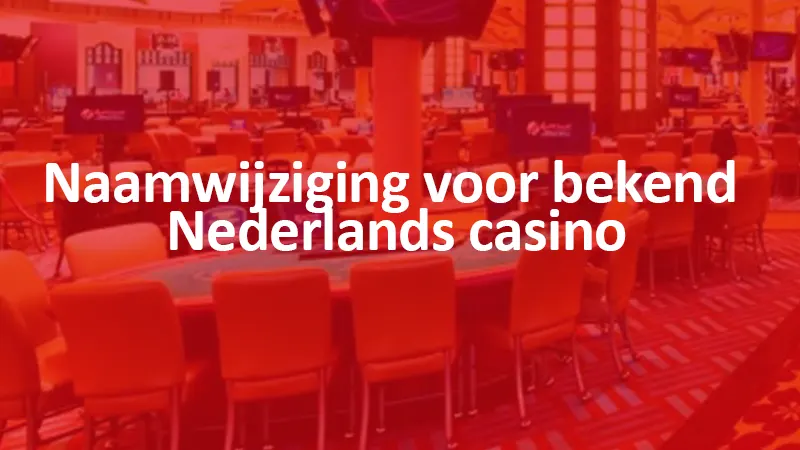 Naamwijziging voor Nederlands casino