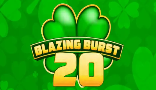 Blazing Burst 20