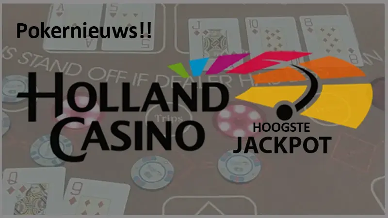 Hoogste pokerjackpot in Holland Casino